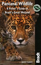 Bradt Pantanal Wildlife: A Visitor's Guide to Brazil's Great Wetland