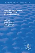 Routledge Revivals - The Emerging Economic Geography in EU Accession Countries