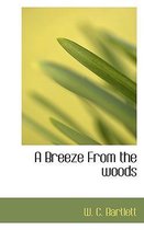 A Breeze from the Woods