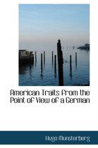 American Traits from the Point of View of a German