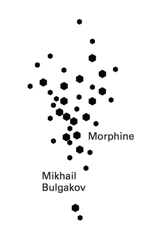 Page de titre avec le texte 'Mikhail Bulgakov' et 'Morphine' au milieu d'un amas d'hexagones noirs.