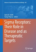 Advances in Experimental Medicine and Biology 964 - Sigma Receptors: Their Role in Disease and as Therapeutic Targets