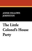The Little Colonel's House Party