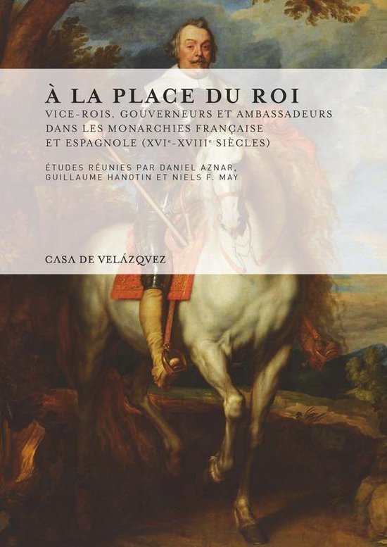 Collection de la Casa de Velázquez - À la place du roi