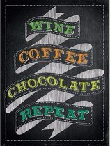 Retro muurplaatje Wine Coffee Chocolate Repeat 30 x 40 cm