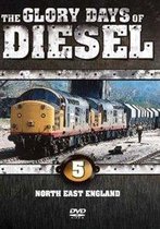 Glory Days Of Diesel Vol. 5 - North East England