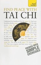 Teach Yourself Find Peace with Tai Chi