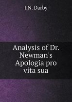 Analysis of Dr. Newman's Apologia pro vita sua