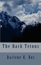 The Dark Tetons