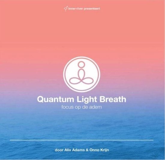 Quantum Light Breath Focus Op de Adem, Onno Krijn CD (album) Muziek