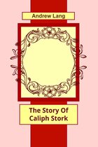 The Story Of Caliph Stork