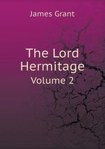 The Lord Hermitage Volume 2