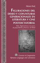 Currents in Comparative Romance Languages & Literatures- Figuraciones del deseo y coyunturas generacionales en literatura y cine postdictatorial