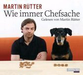 Wie immer Chefsache