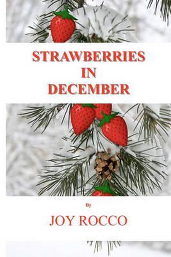Strawberries in December, Joy Rocco 9781456304751 Boeken