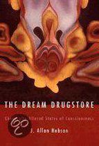 The Dream Drugstore - Chemically Altered States of Consciousness