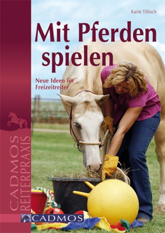 Spiel und Spaß mit Pferden - Mit Pferden spielen - cover