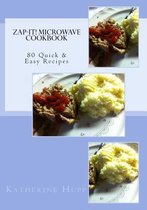 Zap-It! Microwave Cookbook 80 Quick & Easy Recipes