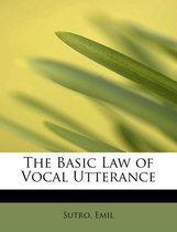 The Basic Law of Vocal Utterance