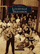 Images of America - Louisville Television