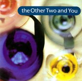 Other Two & You