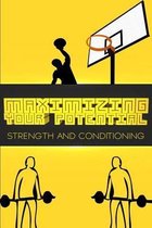 Maximizing Your Potential