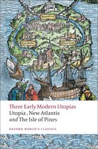 Three Early Modern Utopias: Thomas More: Utopia / Francis Bacon: New Atlantis / Henry Neville