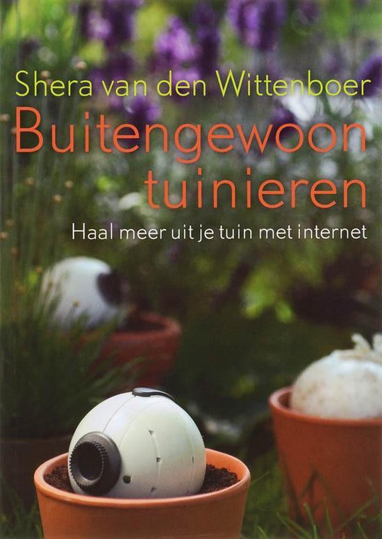 Buitengewoon Tuinieren, S. van den Wittenboer | 9789022958049 | Boeken bol.com