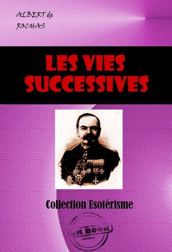 Littérature ésotérique - Les Vies Successives. Documents  ... - cover