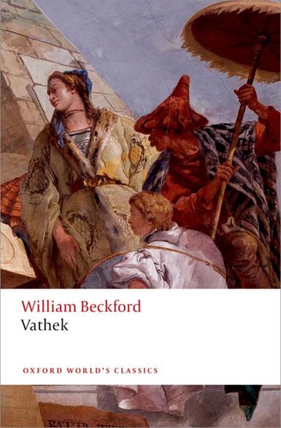 William Beckford, Vathek, Oxford World's Classics. Een schilderij van mensen met fantasiekleding, een pyramidale structuur en een parasol.