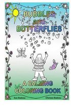 Bubbles and Butterflies a Calming Coloring Book