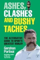 Ashes, Clashes and Bushy Taches