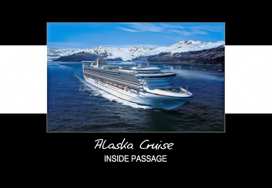 Alaska Cruise, Inside Passage - cover