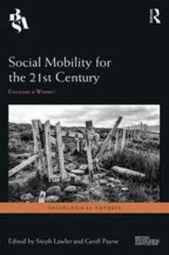 Sociological Futures - Social Mobility for the 21st Century - cover
