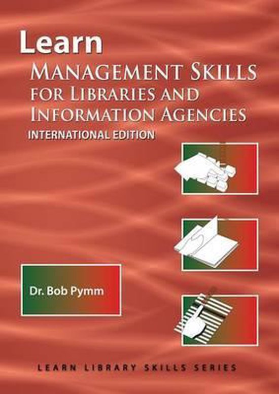 Learn Library Skills Learn Management Skills for Libraries and Information Agencies...