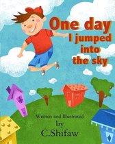 One Day I Jumped Into the Sky