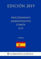 Procedimiento Administrativo Com n (2/3) (Espa a) (Edici n 2019)