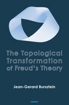 The Topological Transformation of Freud"s Theory