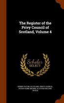 The Register of the Privy Council of Scotland, Volume 4