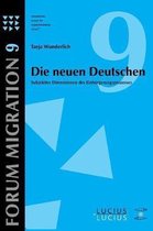 Forum Migration-Die neuen Deutschen