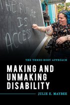 Explorations in Contemporary Social-Political Philosophy - Making and Unmaking Disability