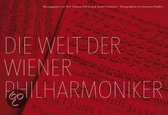 Die Welt der Wiener Philharmoniker. The World of the Vienna Philharmonic Orchestra