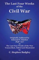The Last Four Weeks of the Civil War