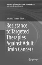 Resistance to Targeted Anti-Cancer Therapeutics- Resistance to Targeted Therapies Against Adult Brain Cancers