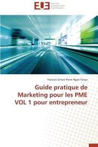 Omn.Univ.Europ.- Guide Pratique de Marketing Pour Les Pme Vol 1 Pour Entrepreneur