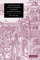 Theatres and Encyclopedias in Early Modern Europe