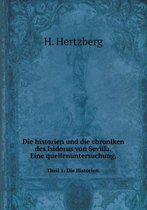 Die historien und die chroniken des Isidorus von Sevilla. Eine quellenuntersuchung Theil 1