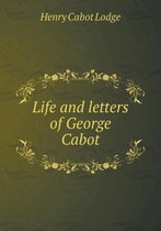 Life and letters of George Cabot