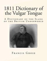 1811 Dictionary of the Vulgar Tongue