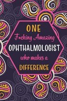 One F*cking Amazing Ophthalmologist Who Makes A Difference